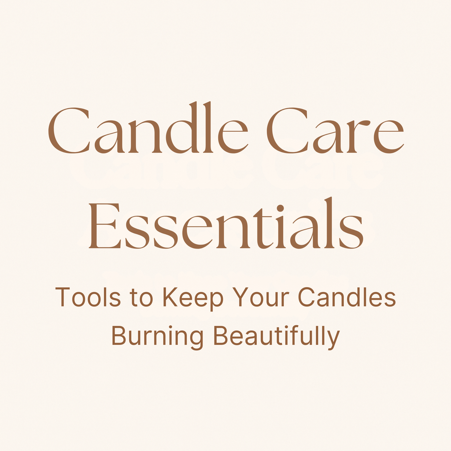 Candle Care Essentials